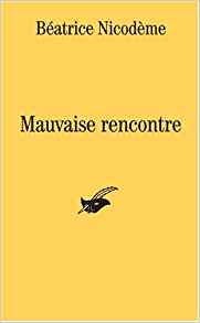 Mauvaise Rencontre - Béatrice Nicodème