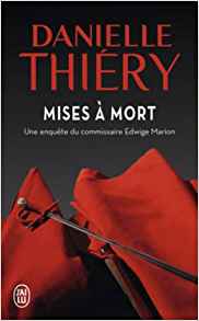 Mises à mort - Danielle Thiery