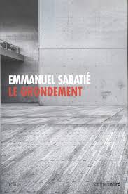 Le grondement - Emmanuel Sabatié