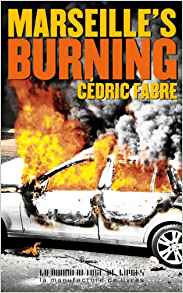 Marseille's burning - Cédric Fabre