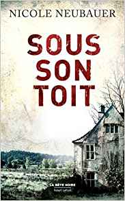 Sous son toit - Nicole Neubauer 