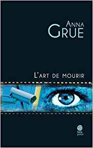L'art de mourir - Anna Grue