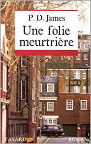 Une Folie meurtrière - P.D James