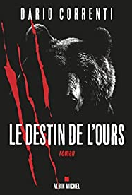 Les destins de l'ours - Dario Correnti