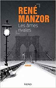 Les Âmes rivales - René Manzor