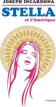 Stella et l'Amérique - Joseph Incardona