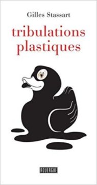 Tribulations plastiques - Gilles Stassart