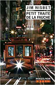 Petit traité de la fauche - Jim Nisbet