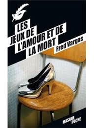 Les jeux de l'amour et de la mort - Fred Vargas