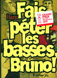 Fais péter les basses Bruno - Baru 
