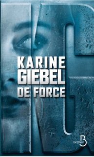 Trois raisons de lire… De Force, de Karine Giebel 