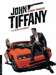 John Tiffany - tome 1 - Le Secret du bonheur - Stephen Desberg