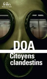 Une mini-série sur Citoyens clandestins de DOA est en préparation.