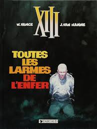 XIII - tome 3 - Toutes les larmes de l'enfer - Van Hamme Jean