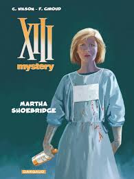 XIII Mystery - tome 8 - Martha Shoebridge - Giroud