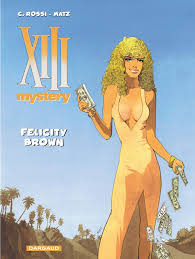 XIII Mystery - tome 9 - Felicity Brown - Matz