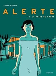 Alerte : Le poids du doute - Johan Massez