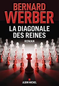 La Diagonale des reines - Bernard Werber