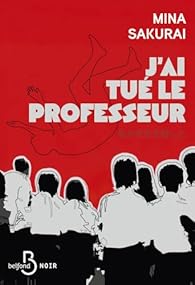 J'ai tué le professeur - Mina Sakurai