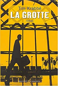 La grotte - Tim Krabbé