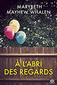 A l'abri des regards - Marybeth Mayhew Whalen