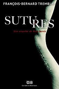 Sutures - Francois-Bernard Tremblay