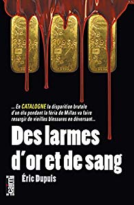 Des larmes d'or et de sang - Eric Dupuis