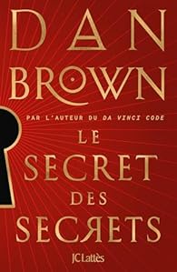 Le Secret des secrets - Dan Brown