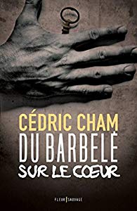  Du barbelé sur le coeur - Cédric Cham