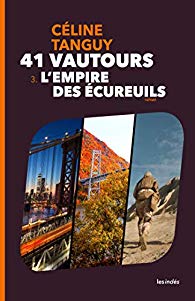 41 Vautours : L'Empire des écureuils - Céline Tanguy