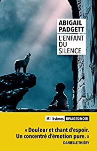 L'enfant du silence - Abigail Padgett