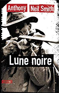 Lune Noire - Anthony Neil Smith
