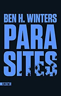 Parasites - Ben H. Winters