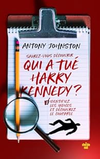 Qui a tué Harry Kennedy ? - Antony Johnston