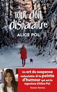 TOUT DOIT DISPARAÎTRE - Alice Pol 