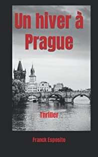 Un hiver à Prague - Franck Esposito