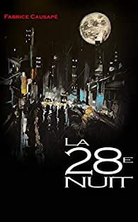 La 28e nuit - Fabrice Causapé