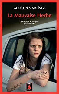 La Mauvaise herbe - Agustin Martinez