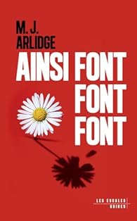 Ainsi font font font - M.J Arlidge