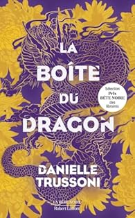La Boîte du dragon - Danielle Trussoni