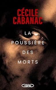 La Poussière des morts - Cécile Cabanac