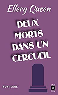 Deux morts dans un cercueil - Ellery Queen
