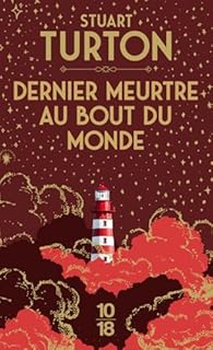 Dernier meurtre au bout du monde - Stuart Turton
