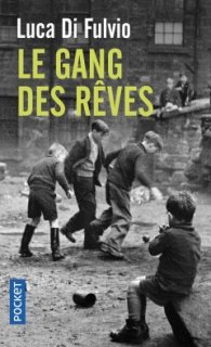 #Mafia : « Le gang des rêves » de Luca di Fulvio 