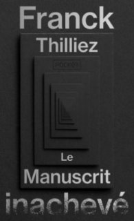 Le Manuscrit inachevé - Une édition collector pour le roman de Franck Thilliez