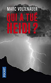 Qui a tué Heidi ? - Marc Voltenauer