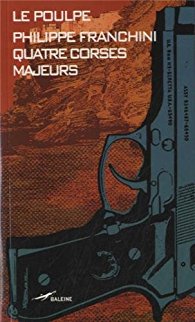 Quatre corses majeurs - Philippe Franchini