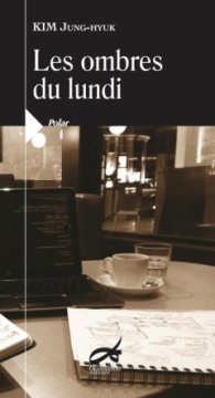 Les ombres du lundi - Kim Jung-Hyuk
