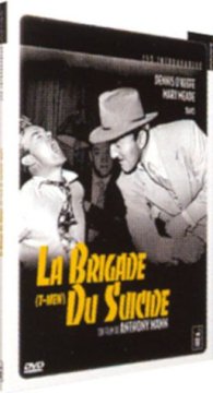 La Brigade du suicide - Anthony Mann
