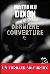 La Dernière Couverture - Matthieu Dixon 